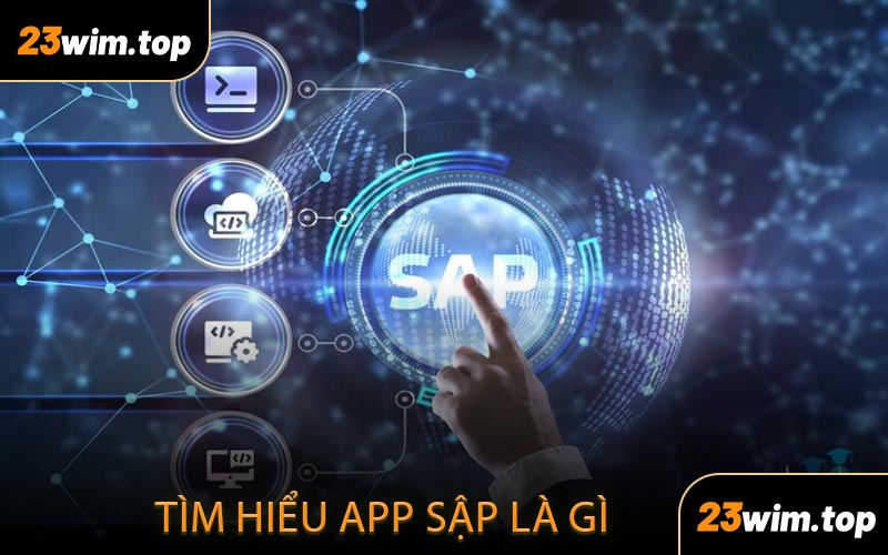 Tìm hiểu app sập là gì