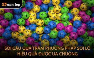 Soi cầu quả trám - Phương pháp soi lô hiệu quả được ưa chuộng