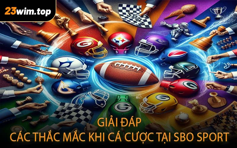 Giải đáp các thắc mắc khi cá cược tại SBO Sport